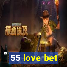 55 love bet